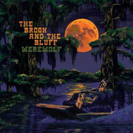 Brook & the Bluff - Werewolf | LP