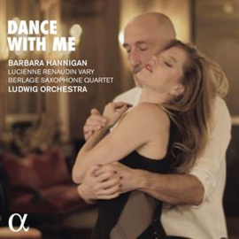 Barbara Hannigan - Dance With Me  | CD