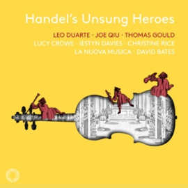 Lucy Crowe / Iestyn Davies - Handel's Unsung Heroes  | CD