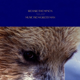 Richard Thompson - New Music From Grizzly Man | LP