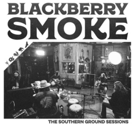Blackberry Smoke - Southern Ground Sessions | CD -Reissue-