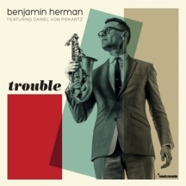 Benjamin Herman - Trouble | CD