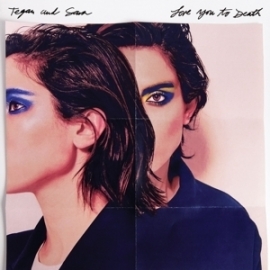 Tegan and Sara - Love you to death | CD