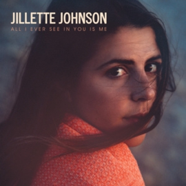 Jilette Johnson - All I ever see in you is me  | CD
