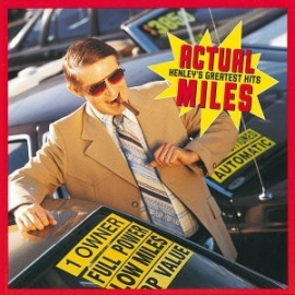 Don Henley - Actual miles: greatest hits  | CD