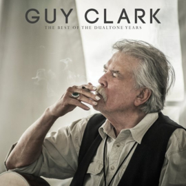 Guy Clark - Best of the dualtone years | 2CD