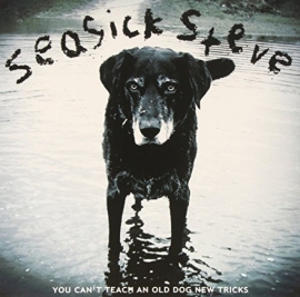 Seasick Steve - You can't  teach an old dog new tricks | LP