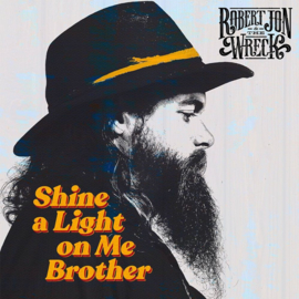 Robert Jon & The Wreck - Shine a light on me brother | LP Coloured vinyl