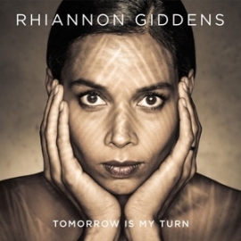 Rhiannon Giddens -  Tomorrow is my turn | CD