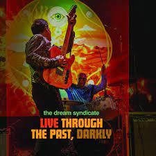Dream Syndicate - Live Through the Past Darkly | CD+DVD