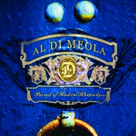 Al Di Meola - Pursuit of Radical Rhapsody | CD