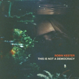 Robin Kester - This is Not a Democracy  | LP -Coloured-