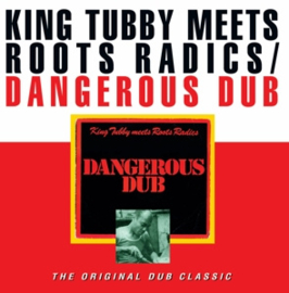 King Tubby Meets The Roots Radics - Dangerous Dub | LP