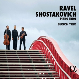 Busch Trio - Ravel/Shostakovich: Piano Trios (No. 2)  | CD