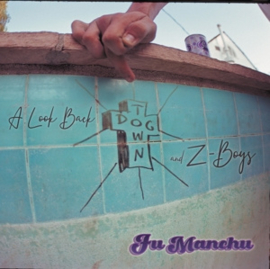 Fu Manchu - A Look Back: Dogtown & Z Boys  | CD