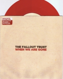 Fallout Trust - When we are gone - red vinyl - 7" single