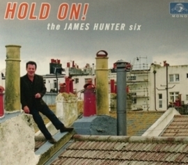 James Hunter Six - Hold on! | CD
