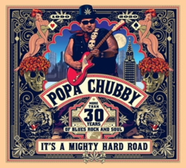 Popa Chubby - It's a Mighty Hard Road | 2LP