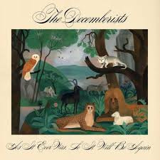 Decemberists - As It Ever Was, So It Will Be Again| CD