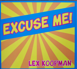 Lex Koopman - Excuse me! | CD