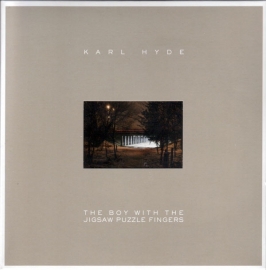 Karl Hyde - The boy with the jigsaw puzzle fingers | 7" single -clear vinyl-