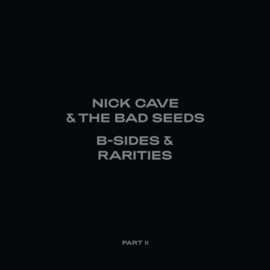Nick Cave & The Bad Seeds - B-Sides & Rarities: Part Ii (2006-2020) | 2CD -Reisue-