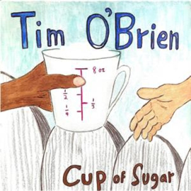 Tim O'Brien - Cup of Sugar | CD