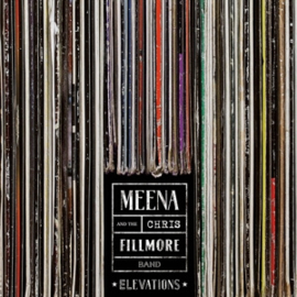 Meena Cryle & the Chris Fillmore band - Elevations | CD