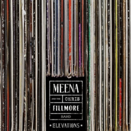 Meena Cryle & the Chris Fillmore band - Elevations | LP