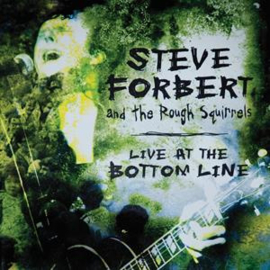 Steve Forbert and the Rough Squirrels - Live At the Bottom Line  | 2LP