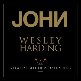 John Wesley Harding - Greatest other people's hits | LP