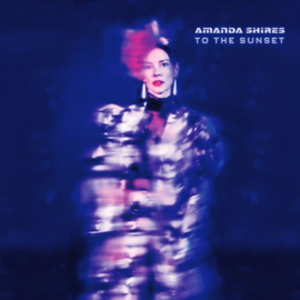 Amanda Shires - To the sunset | LP