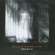 Maggie Bjorklund - Shaken | CD