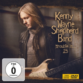 Kenny Wayne Shepherd - Trouble is 25 | CD+DVD