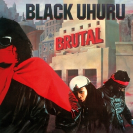 Black Uhuru - Brutal | CD -Reissue-