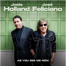 Jools Holland & Jose Feliciano - As you see me now | CD