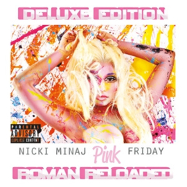 Nicki Minaj - Pink Friday...Roman Reloaded | CD