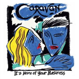 Caravan -  It's None of Your Business | CD