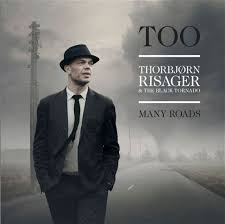 Thorbjorn Risager & Black Toirnado - Too Many Roads| LP -Reissue-