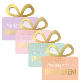Sticker "Vandaag trakteren" kado