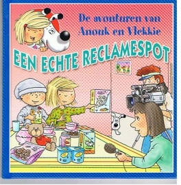 De avonturen van Anouk en Vlekkie, Een echte reclamespot [B0166]