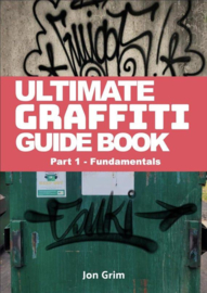 Ultimate Graffiti Guide Book Part 1 – Fundamentals