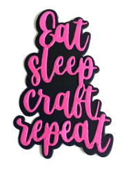 Scrapdiva Eat Sleep Craft Repeat