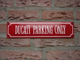 DUCATI PARKING ONLY