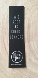 Wie zoet is krijgt lekkers