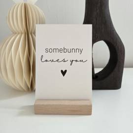 Somebunny loves you (A6)