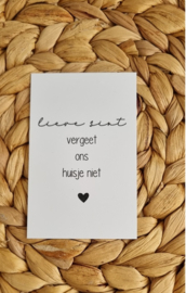 Lieve Sint vergeet ons huisje niet