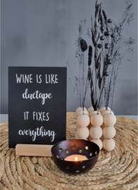 Wine is like ductape, it fixes everything