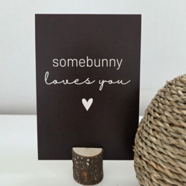 Somebunny loves you (A6)