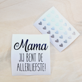 Vinylsticker 'Mama jij bent de allerliefste!'